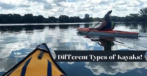 Different Types of Kayak- Epic Guide on Features and Uses