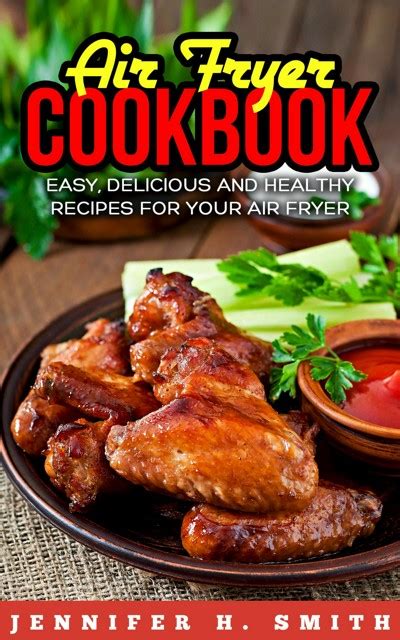 Smashwords Air Fryer Cookbook Easy Delicious And Healthy Recipes