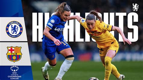 Chelsea Women Fc Barcelona Femen Agg Semi Final Highlights