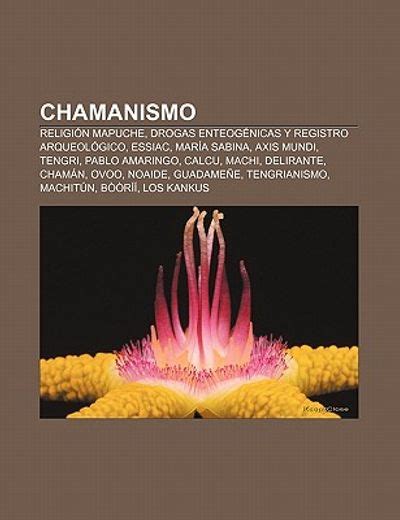 Libro Chamanismo Religi N Mapuche Drogas Enteog Nicas Y Registro