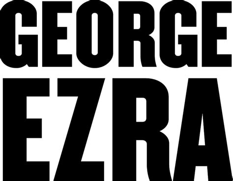 George Ezra Logo George Ezra Ezra I Just Love You