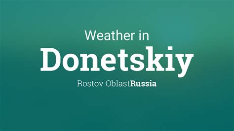 Weather for Donetskiy, Russia