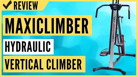 MaxiClimber XL 2000 Hydraulic Resistance Vertical Climber Review YouTube