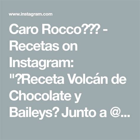 Caro Rocco Recetas on Instagram Receta Volcán de Chocolate y