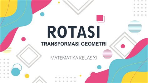 Materi Lengkap Rotasi Perputaran Transformasi Geometri Youtube