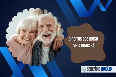 Direitos dos Idosos Benefícios e Auxílios