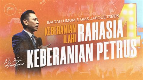 Ibadah Umum Gms Jabodetabek Februari Rahasia Keberanian