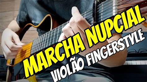 Marcha Nupcial Viol O Fingerstyle Gean Pacheco Youtube