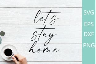 Let S Stay Home Svg Farmhouse Svg Graphic By Chamsae Studio Creative