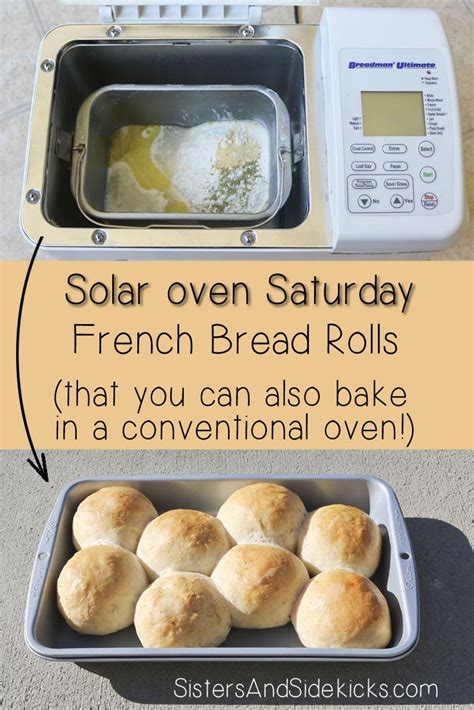 Solar Oven Saturday 7 French Bread Rolls Solar Oven Recipe Solar Oven Easy Rolls