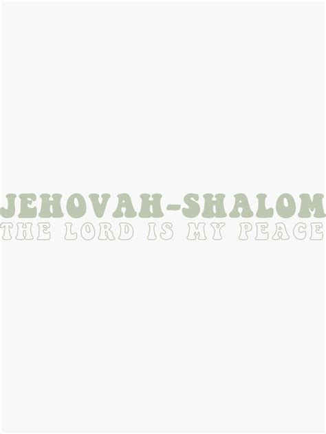 Jehovah Shalom The Lord Is My Peace Sticker For Sale By Megschneider