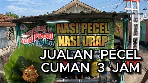 Jualan Pecel Cuma Jam Ludes Pecel Godong Pisang Jati Murah Meriah