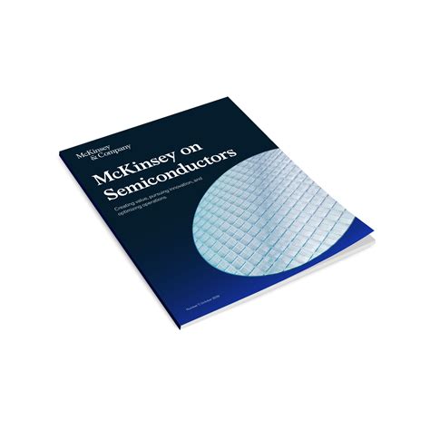 Mckinsey On Semiconductors Issue 7 Semiconductors Mckinsey And Company