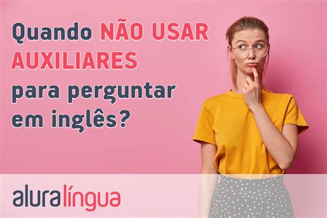 Quando Usar Verbos Auxiliares Em Ingles Printable Templates Free