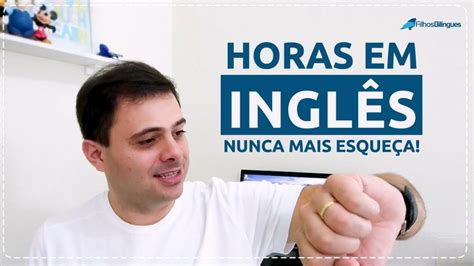 Como Perguntar E Responder As Horas Em Ingl S Filhos Bil Ngues