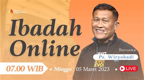 Ibadah Online Minggu Ps Wiryohadi Pkl Wib Gbi