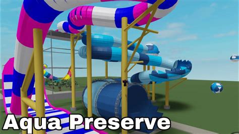 All Water Slides At Aqua Preserve Water Park Roblox Youtube