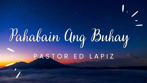 Pastor Ed Lapiz Latest Preaching 2023 Pahabain Ang Buhay Youtube