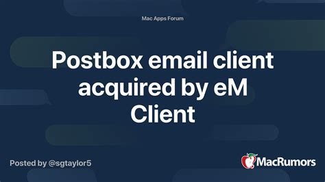 Postbox email client acquired by eM Client | MacRumors Forums