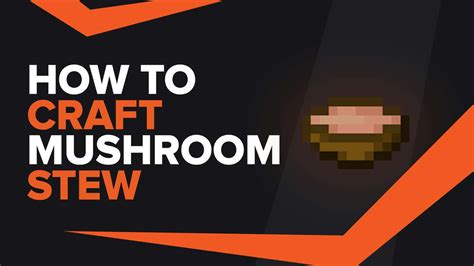 How To Make Mushroom Stew In Minecraft