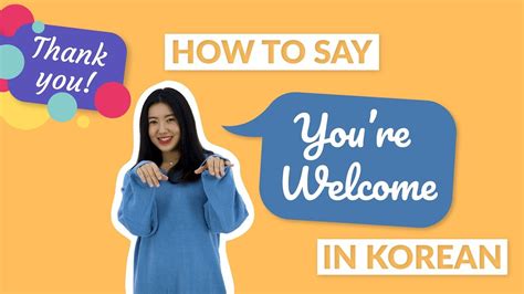 How To Say Youre Welcome In Korean 90 Day Korean Youtube