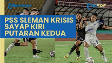 PSS Sleman Krisis Sayap Kiri Putaran Kedua Mantan PSIS Semarang