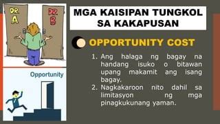 Aralin 2 - Konsepto ng kakapusan | PPT