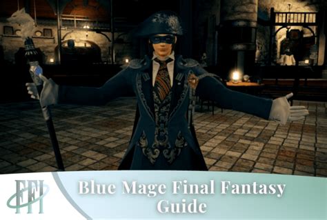 Blue Mage Final Fantasy Guide The Limited Game Changer Final