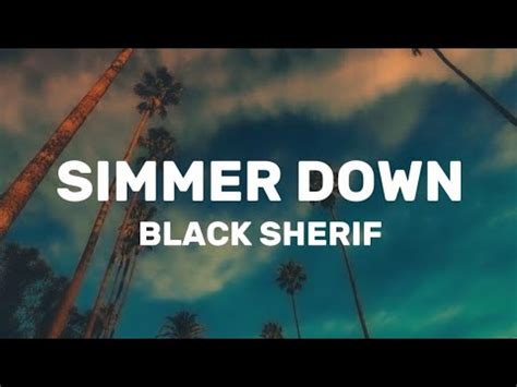 Black Sherif Simmer Down Lyrics Youtube