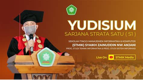 Live Yudisium Sarjana Strata S Stmik Syaikh Zainuddin Nw Anjani