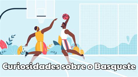 Regras E Curiosidades Sobre O Basquete Issuu Descubra O B Nus De