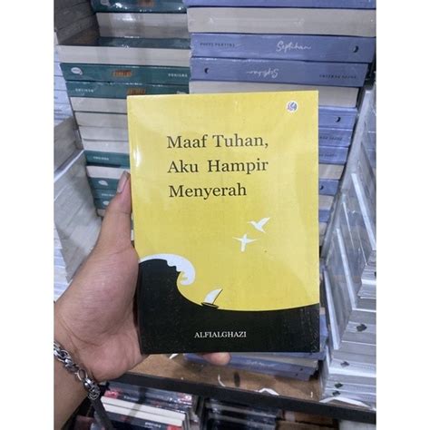 Jual Buku Maaf Tuhan Aku Hampir Menyerah By Alfialghazali Motivasi