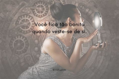 60 frases de beleza feminina autoestima e amor próprio