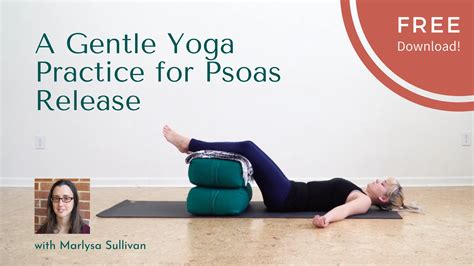 A Gentle Yoga Practice for Psoas Release - YogaUOnline