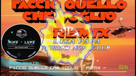 Fabio Rovazzi Faccio Quello Che Voglio Mike Luke Remix YouTube