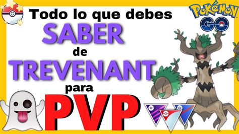 😱¡conoce Los Mejores Ataques Para Trevenant En Pvp Pokémon Go😱 Youtube