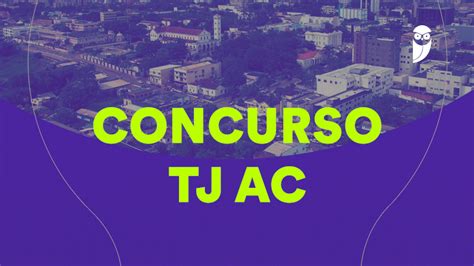 Concurso TJ AC Provas Remarcadas Para Analista