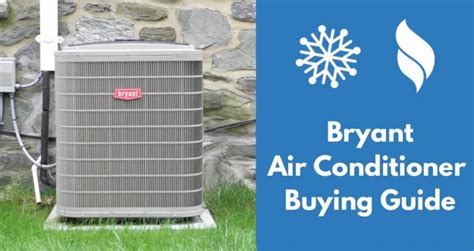 Bryant Air Conditioner Reviews Prices March