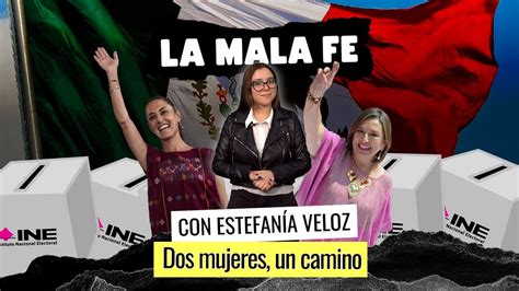 La Mala Fe Con Estefan A Veloz I Dos Mujeres Un Camino Claudia