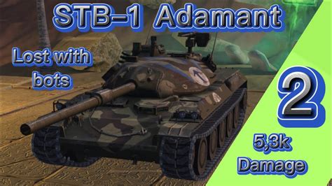 STB1 Adamant WOT Blitz 5 3k Damage And Lost With Bots YouTube