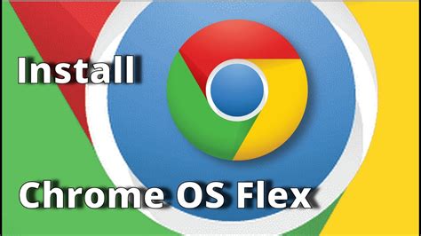 How To Install Chrome Os Flex Make An Old Pc New Again Youtube