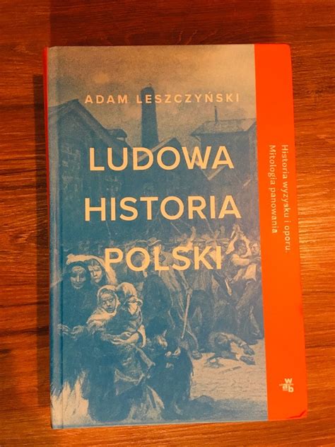 Ludowa Historia Polski Adam Leszczy Ski Wyszk W Kup Teraz Na