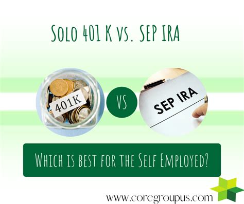 Solo 401 K Vs SEP IRA Which Is Best For The Self Employed Business