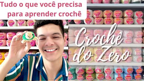 O que precisa para aprender Crochê Falei tudo e mais um pouco Dica