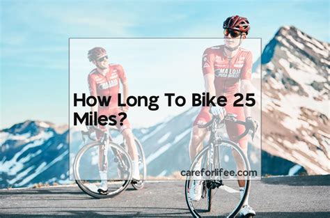 How Long To Bike 25 Miles 2024