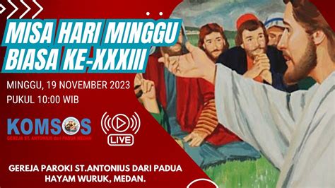 Misa Hari Minggu Biasa Ke Xxxiii Minggu 19 November 2023 Pukul 10 00