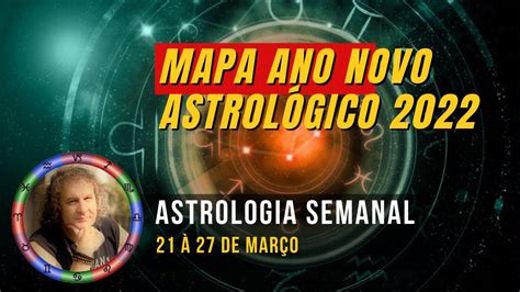 Astrologia semanal Mapa Ano Novo Astrológico 2022 Nilton Schutz