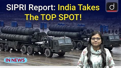 SIPRI Report India Worlds Top Arms Importer InNews Drishti IAS