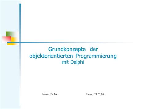 Grundkonzepte Der Objektorientierten Programmierung Mit Delphi Ppt