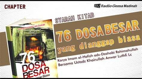 Kitab Al Kabair 76 Dosa Besar Yang Dianggap Biasa 3 Ustadz